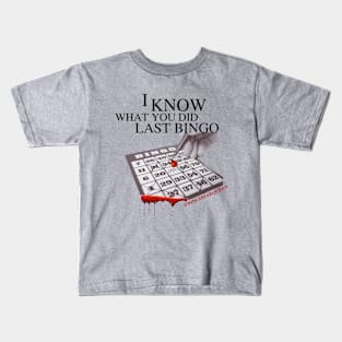 Know What You Did Kids T-Shirt